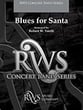 Blues For Santa Concert Band sheet music cover